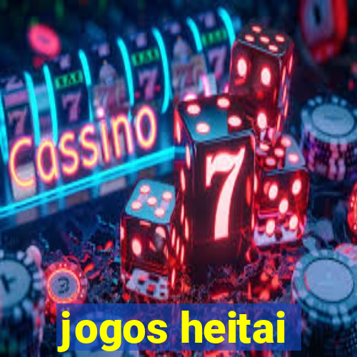 jogos heitai